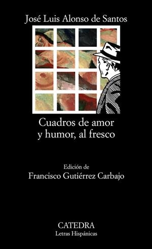 CUADROS DE AMOR Y HUMOR, AL FRESCO | 9788437622941 | ALONSO DE SANTOS, JOSÉ LUIS | Libreria Geli - Librería Online de Girona - Comprar libros en catalán y castellano