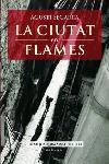 LA CIUTAT EN FLAMES | 9788466407038 | SEGARRA,AGUSTI | Llibreria Geli - Llibreria Online de Girona - Comprar llibres en català i castellà