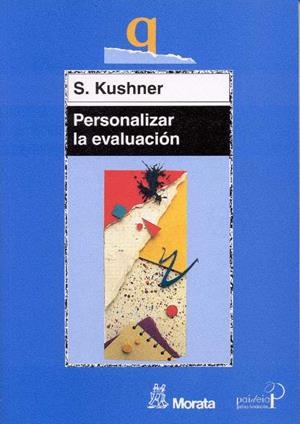 PERSONALIZAR LA EVALUACION | 9788471124722 | KUSHNER,S | Llibreria Geli - Llibreria Online de Girona - Comprar llibres en català i castellà