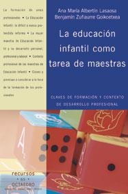 LA EDUCACION INFANTIL COMO TAREA DE MAESTRAS | 9788480637749 | ALBERTIN LASAOSA,ANA MARIA/ZUFIAURRE GOIKOETXEA, | Llibreria Geli - Llibreria Online de Girona - Comprar llibres en català i castellà