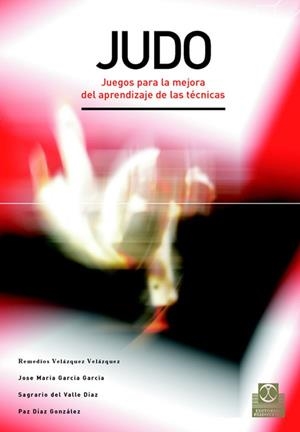 JUDO.JUEGO PARA LA MEJORA DEL APRENDIZAJE DE LAS TECNICAS | 9788480198653 | GARCIA GARCIA,JOSE MANUEL/DIAZ GONZALEZ,PAZ | Llibreria Geli - Llibreria Online de Girona - Comprar llibres en català i castellà