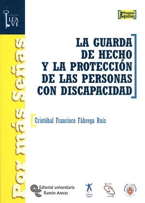 LA GUARDA DE HECHO Y LA PROTECCION DE LAS PERSONAS CON DISCA | 9788480047579 | FABREGA RUIZ,CRISTOBAL FRANCISCO | Llibreria Geli - Llibreria Online de Girona - Comprar llibres en català i castellà