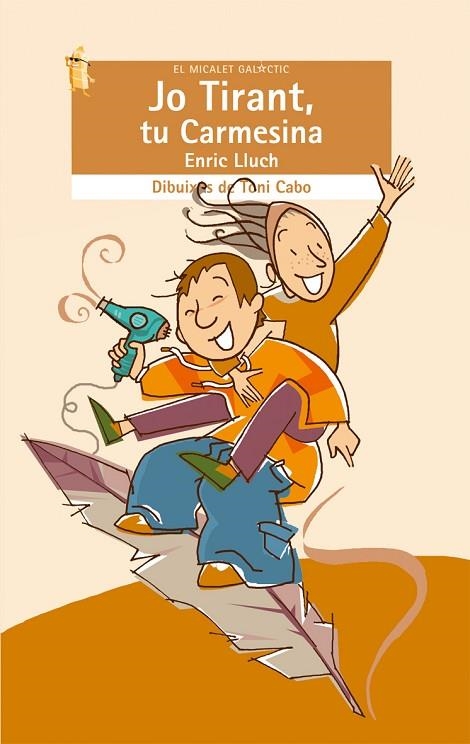 JO TIRANT TU CARMESINA | 9788498240757 | LLUCH,ENRIC | Libreria Geli - Librería Online de Girona - Comprar libros en catalán y castellano