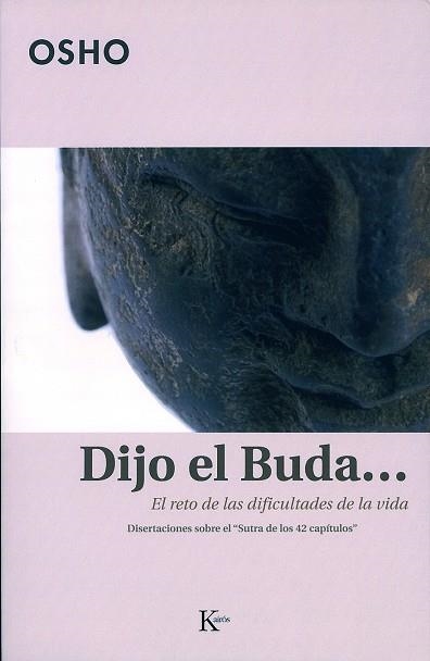 DIJO EL BUDA...EL RETO DE LAS DIFICULTADES DE LA VIDA | 9788472456105 | OSHO | Llibreria Geli - Llibreria Online de Girona - Comprar llibres en català i castellà