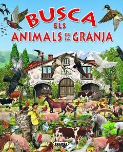 BUSCA ELS ANIMALS DE LA GRANJA | 9788430534173 | SUSAETA, EQUIP | Libreria Geli - Librería Online de Girona - Comprar libros en catalán y castellano