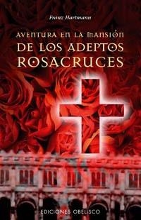 AVENTURA EN LA MANSION DE LOS ADEPTOS ROSACRUCES | 9788497772716 | HARTMANN,FRANZ | Libreria Geli - Librería Online de Girona - Comprar libros en catalán y castellano
