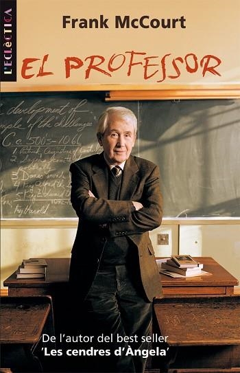 EL PROFESSOR | 9788498240863 | MCCOURT, FRANK | Libreria Geli - Librería Online de Girona - Comprar libros en catalán y castellano