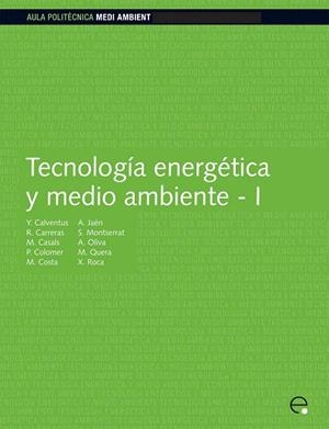 TECNOLOGIA ENERGETICA Y MEDIO AMBIENTE 1 | 9788483018484 | A.A.V.V. | Llibreria Geli - Llibreria Online de Girona - Comprar llibres en català i castellà