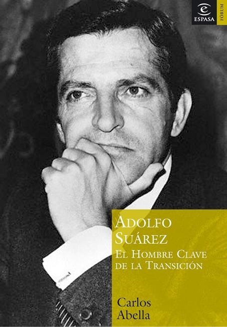 ADOLFO SUÁREZ | 9788467020274 | ABELLA,CARLOS | Libreria Geli - Librería Online de Girona - Comprar libros en catalán y castellano