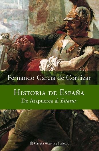 HISTORIA DE ESPAÑA.DE ATAPUERCA AL ESTATUT | 9788408066934 | GARCIA CORTAZAR,FERNANDO | Libreria Geli - Librería Online de Girona - Comprar libros en catalán y castellano