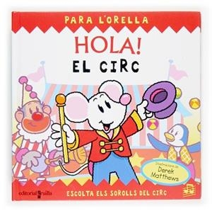 HOLA!EL CIRC | 9788466113137 | MATTHEWS,DEREK | Libreria Geli - Librería Online de Girona - Comprar libros en catalán y castellano