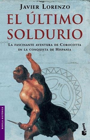 EL ULTIMO SOLDURIO | 9788408065784 | LORENZO,JAVIER | Libreria Geli - Librería Online de Girona - Comprar libros en catalán y castellano