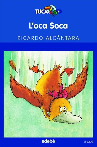 L'OCA SOCA | 9788423675883 | ALCANTARA,RICARDO | Llibreria Geli - Llibreria Online de Girona - Comprar llibres en català i castellà