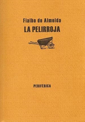 LA PELIRROJA | 9788493474621 | ALMEIDA,FIALHO DE | Libreria Geli - Librería Online de Girona - Comprar libros en catalán y castellano
