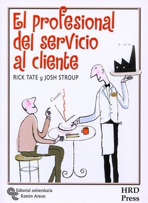 EL PROFESIONAL DEL SERVICIO AL CLIENTE | 9788480047517 | TATE,RICK/STROUP,JOSH | Llibreria Geli - Llibreria Online de Girona - Comprar llibres en català i castellà