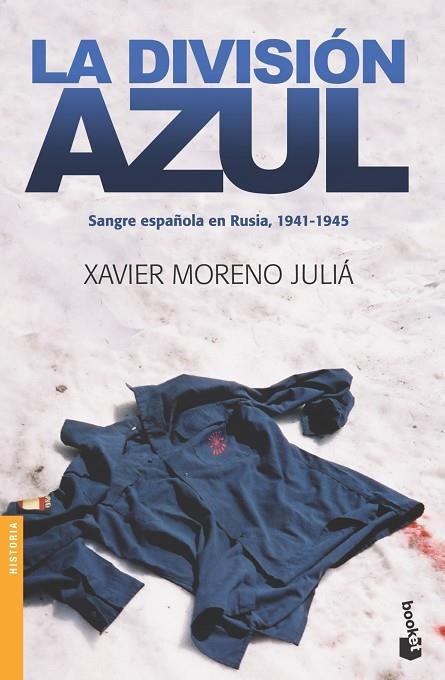 LA DIVISION AZUL.SANGRE ESPAÑOLA EN RUSIA 1941-1945 | 9788484327769 | MORENO,XAVIER | Llibreria Geli - Llibreria Online de Girona - Comprar llibres en català i castellà