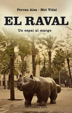 EL RAVAL | 9788485031603 | ASIA,FERRAN/VIDAL,MEI | Libreria Geli - Librería Online de Girona - Comprar libros en catalán y castellano