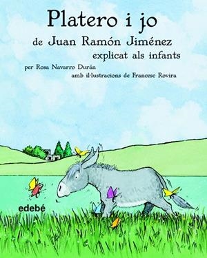 PLATERO I JO EXPLICAT ALS INFANTS | 9788423680672 | JIMENEZ,JUAN RAMON | Llibreria Geli - Llibreria Online de Girona - Comprar llibres en català i castellà
