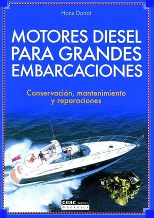 MOTORES DIESEL PARA GRANDES EMBARCACIONES | 9788432915468 | DONAT,HANS | Llibreria Geli - Llibreria Online de Girona - Comprar llibres en català i castellà