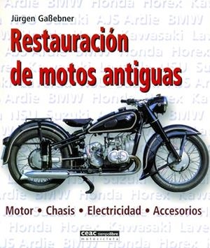 RESTAURACION DE MOTOS ANTIGUAS | 9788432915161 | GABEBNER,JURGEN | Llibreria Geli - Llibreria Online de Girona - Comprar llibres en català i castellà