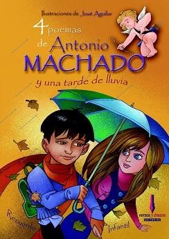4 POEMAS DE ANTONIO MACHADO Y UNA TARDE DE LLUVIA | 9788493416058 | MACHADO,ANTONIO | Libreria Geli - Librería Online de Girona - Comprar libros en catalán y castellano