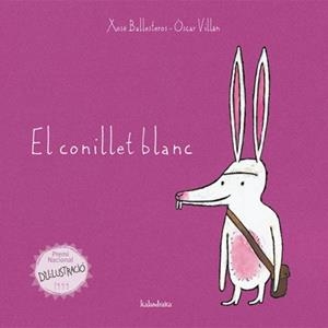 EL CONILLET BLANC | 9788484645627 | BALLESTEROS,XOSE/VILLAN,OSCAR | Libreria Geli - Librería Online de Girona - Comprar libros en catalán y castellano