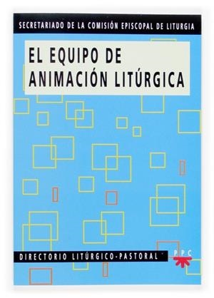 EL EQUIPO DE ANIMACION LITURGICA | 9788428813228 | DIRECTORIO LITURGICO-PASTORAL | Libreria Geli - Librería Online de Girona - Comprar libros en catalán y castellano