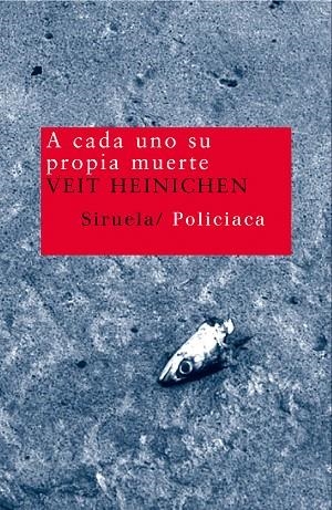 A CADA UNO SU PROPIA MUERTE | 9788478449743 | HEINICHEN, VEIT | Libreria Geli - Librería Online de Girona - Comprar libros en catalán y castellano