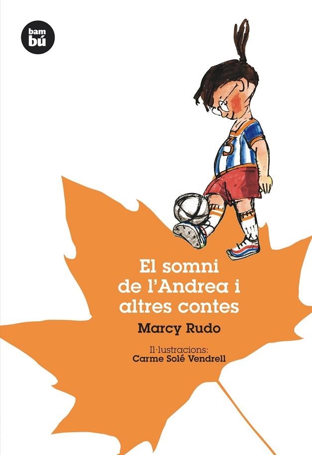 EL SOMNI DE L'ANDREA I ALTRES CONTES | 9788493482695 | RUDO,MARCY | Libreria Geli - Librería Online de Girona - Comprar libros en catalán y castellano