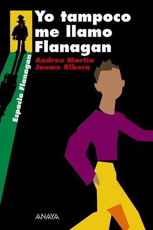 YO TAMPOCO ME LLAMO FLANAGAN | 9788466751919 | MARTIN,ANDREU/RIBERA,JAUME | Libreria Geli - Librería Online de Girona - Comprar libros en catalán y castellano