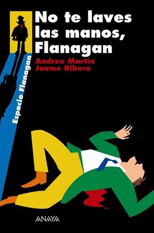 NO TE LAVES LAS MANOS,FLANAGAN | 9788466751896 | MARTIN,ANDREU/RIBERA,JAUME | Libreria Geli - Librería Online de Girona - Comprar libros en catalán y castellano