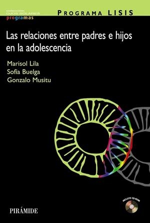 PROGRAMA LISIS LAS RELACIONES ENTRE PADRES E HIJOS EN LA ADO | 9788436820416 | LILA MURILLO, MARISOL/BUELGA VÁSQUEZ, SOFIA/MUSITU | Libreria Geli - Librería Online de Girona - Comprar libros en catalán y castellano