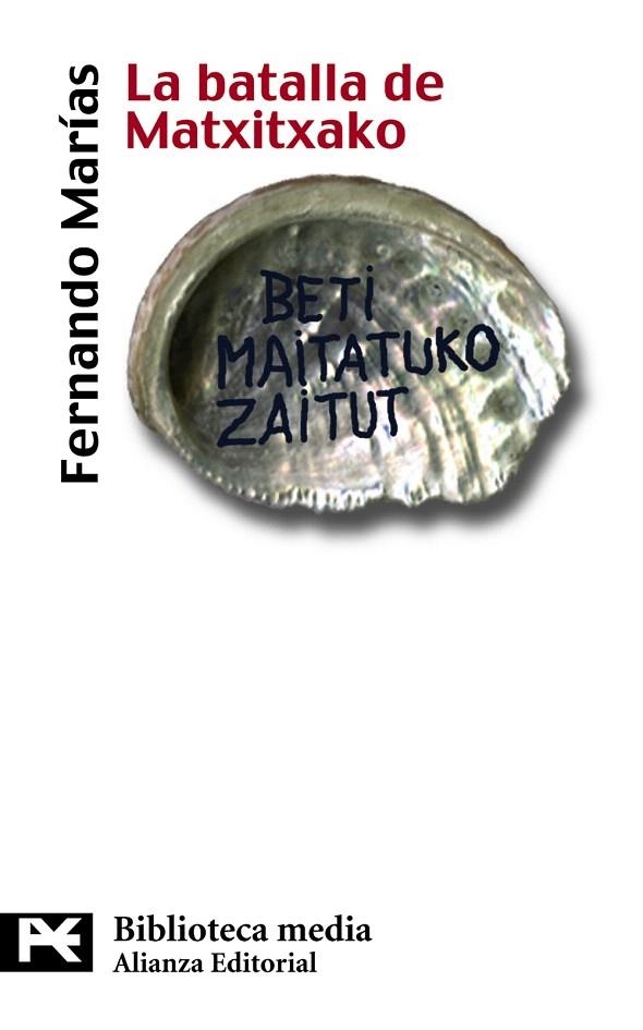 LA BATALLA DE MATXITXAKO | 9788420658285 | MARÍAS,FERNANDO | Libreria Geli - Librería Online de Girona - Comprar libros en catalán y castellano
