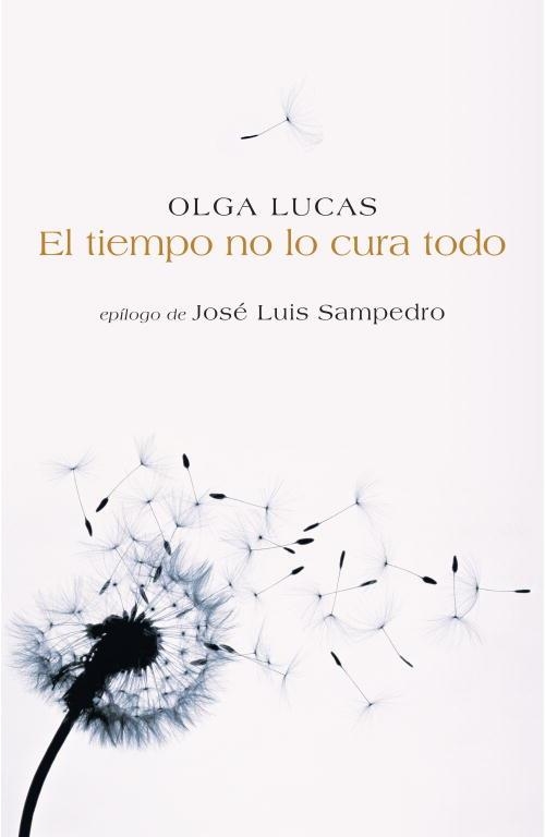 EL TIEMPO NO LO CURA TODO | 9788401379543 | LUCAS,OLGA | Libreria Geli - Librería Online de Girona - Comprar libros en catalán y castellano