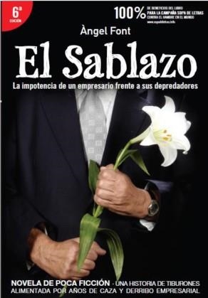 EL SABLAZO.LA IMPOTENCIA DE UN EMPRESARIO FRENTE A SUS | 9788496038219 | FONT,ANGEL | Llibreria Geli - Llibreria Online de Girona - Comprar llibres en català i castellà