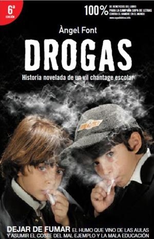 DROGAS.HISTORIA NOVELADA DE UN VIL CHANTAJE ESCOLAR | 9788496038202 | FONT,ANGEL | Llibreria Geli - Llibreria Online de Girona - Comprar llibres en català i castellà