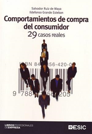 COMPORTAMIENTOS DE COMPRA DEL CONSUMIDOR.29 CASOS REALES | 9788473564434 | RUIZ DE MAYA,SALVADOR/GRANDE ESTEBAN,ILDEFONSO | Llibreria Geli - Llibreria Online de Girona - Comprar llibres en català i castellà