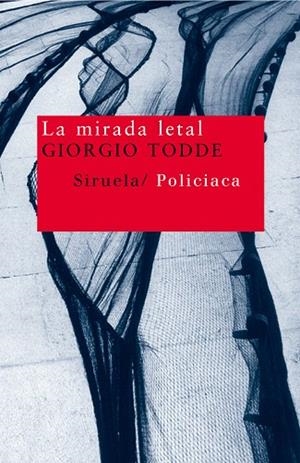 LA MIRADA LETAL | 9788478449545 | TODDE,GIORGIO | Libreria Geli - Librería Online de Girona - Comprar libros en catalán y castellano