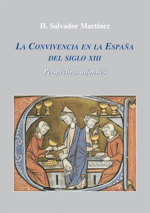 LA CONVIVENCIA EN LA ESPAÑA DEL SIGLO XIII | 9788486547875 | MARTINEZ,SALVADOR | Libreria Geli - Librería Online de Girona - Comprar libros en catalán y castellano