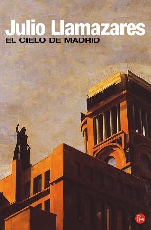 EL CIELO DE MADRID | 9788466307536 | LLAMAZARES,JULIO | Libreria Geli - Librería Online de Girona - Comprar libros en catalán y castellano