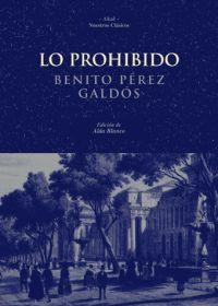 LO PROHIBIDO | 9788446009382 | PEREZ GALDOS,BENITO | Llibreria Geli - Llibreria Online de Girona - Comprar llibres en català i castellà
