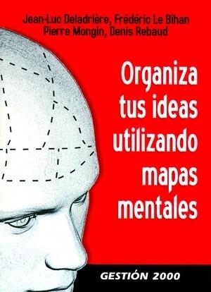 ORGANIZA TUS IDEAS UTILIZANDO MAPAS MENTALES | 9788496426818 | DELADRIERE, J.L. (ET AL.) | Libreria Geli - Librería Online de Girona - Comprar libros en catalán y castellano