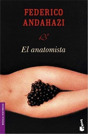 EL ANATOMISTA | 9788423338078 | ANDAHAZI,FEDERICO | Llibreria Geli - Llibreria Online de Girona - Comprar llibres en català i castellà
