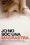 JO NO SOC UNA MADRASTRA | 9788496499447 | EMPEZ,TANIA/LLOP,JUDITH | Llibreria Geli - Llibreria Online de Girona - Comprar llibres en català i castellà