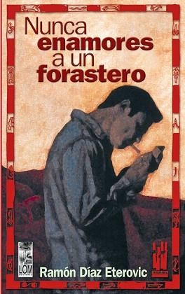 NUNCA ENAMORES A UN FORASTERO | 9788481363470 | DIAZ ETEROVIC, RAMON | Llibreria Geli - Llibreria Online de Girona - Comprar llibres en català i castellà