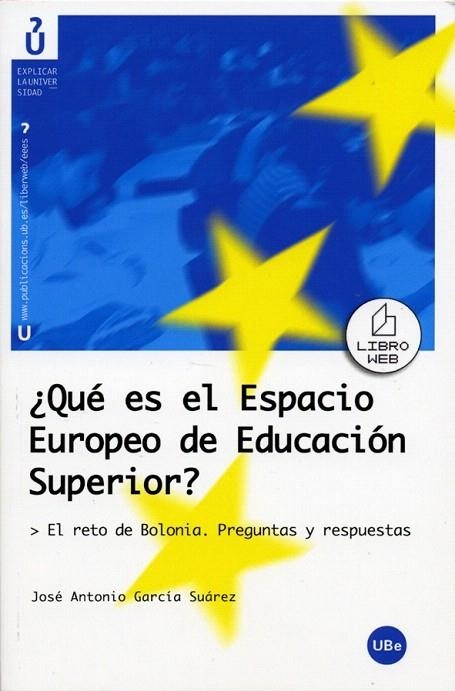 QUE ES EL ESPACIO EUROPEO DE EDUCACION SUPERIOR | 9788447530502 | GARCIA SUAREZ, JOSE ANTONIO | Llibreria Geli - Llibreria Online de Girona - Comprar llibres en català i castellà
