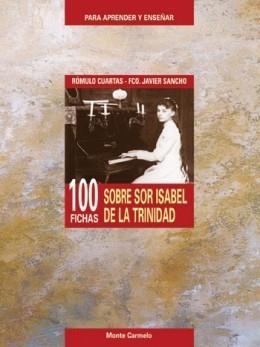 100 FICHAS SOBRE SOR ISABEL DE LA TRINIDAD | 9788472399891 | CUARTAS LONDOÑO,ROMULO HERNAN | Libreria Geli - Librería Online de Girona - Comprar libros en catalán y castellano