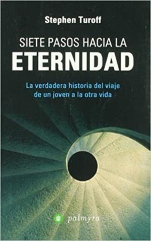 SIETE PASOS HACIA LA ETERNIDAD | 9788493500344 | TUROFF,STEPHEN | Llibreria Geli - Llibreria Online de Girona - Comprar llibres en català i castellà