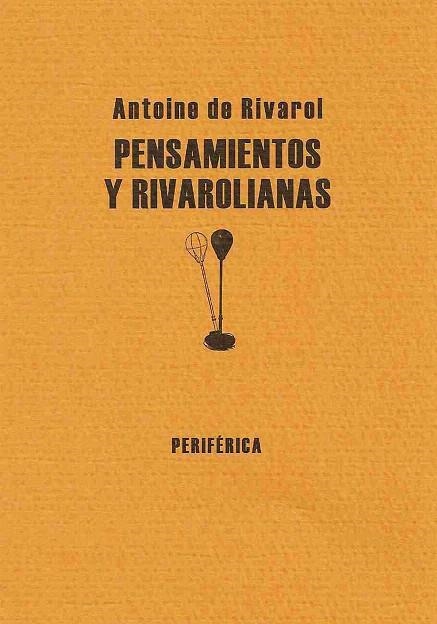 PENSAMIENTOS Y RIVAROLIANAS | 9788493474607 | RIVAROL, ANTOINE DE | Llibreria Geli - Llibreria Online de Girona - Comprar llibres en català i castellà