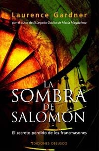 LA SOMBRA DE SALOMON.EL SECRETO PERDIDO DE LOS FRANCMASONES | 9788497772853 | GARDNER,LAURENCE | Libreria Geli - Librería Online de Girona - Comprar libros en catalán y castellano